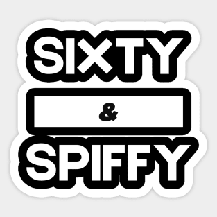 Sixty & Spiffy T-shirt Sticker